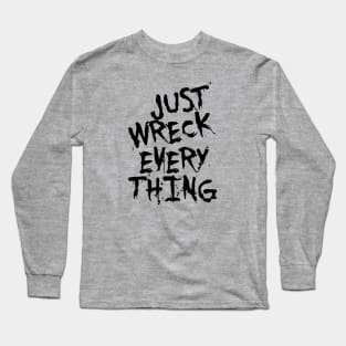 Just Wreck Everything Messy Artist Paint Spatter Long Sleeve T-Shirt